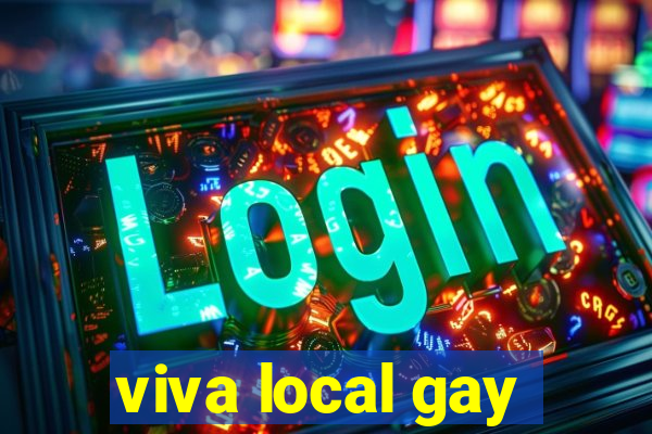 viva local gay